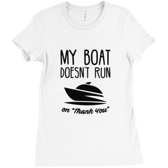 My Boat Doesn't Run On