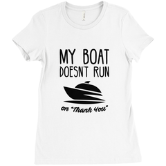 My Boat Doesn't Run On 