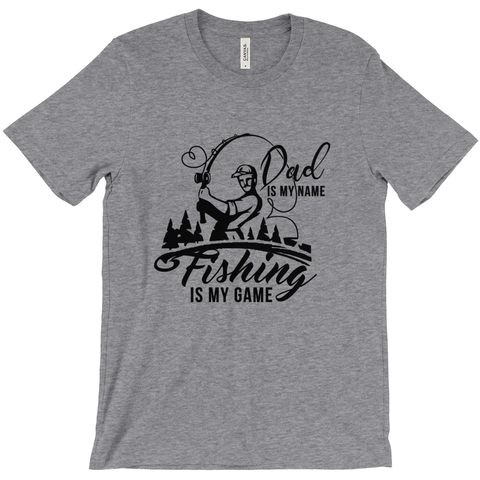 Dad Is My Name Fishing Is My Game Men's T-Shirt
