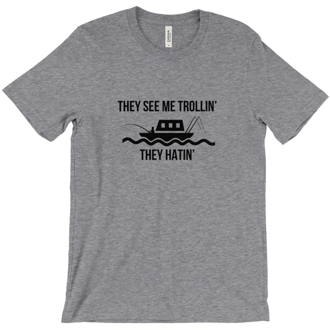 They See Trollin' They Hatin' Men's T-Shirt