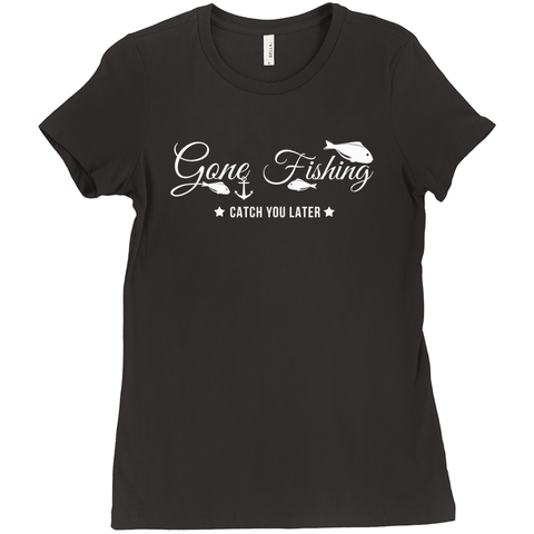 Gone Fishing Women's T-Shirt