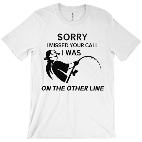 Sorry I Missed Your Call Men's T-Shirt